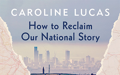 Ben Wellings reviews ‘Another England:  How to reclaim our national story’ by Caroline Lucas